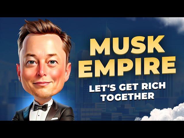 It's MUSK EMPIRE! Play and earn