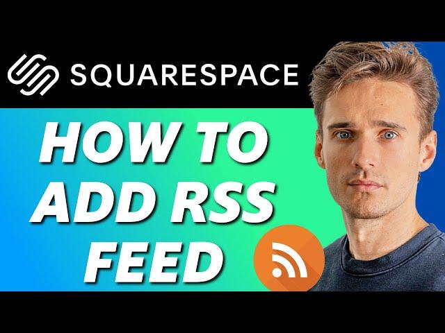 How to Add RSS Feed to Squarespace Website (2022)