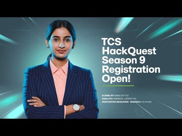 TCS HackQuest Season 9 | Register Now for 2025 Batch Students!