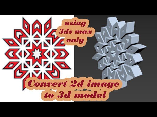 Convert 2d image to 3d model using 3ds max only