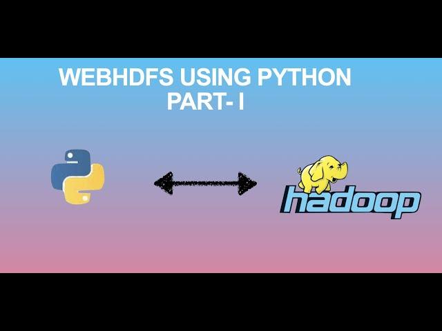 WebHDFS Using Python | Access HDFS Using Python | Check if files present in hdfs using python