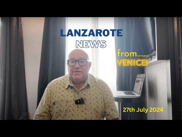 Lanzarote News (27th July 2024)