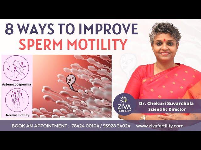 Improve Sperm Motility Naturally || 8 Tips To Improve Sperm Motility || Dr Chekuri Suvarchala