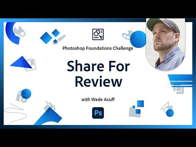 Share for Review | Photoshop Foundations Challenge