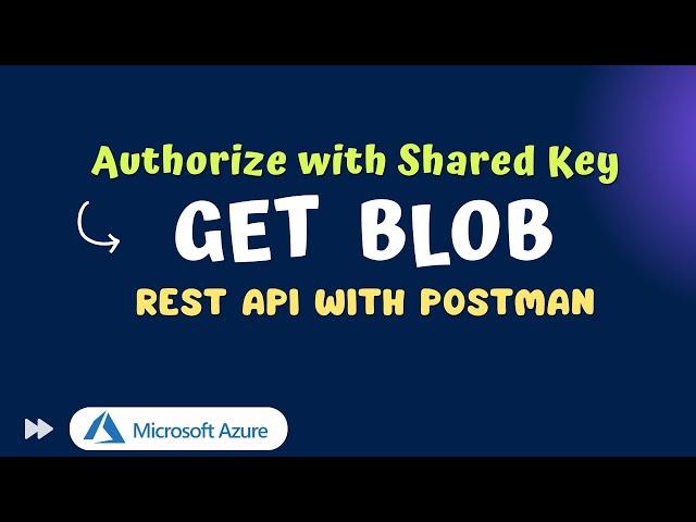 How to Get Blob, files from Azure blob storage with POSTMAN | Authorize with Shared Key | HMACSHA256