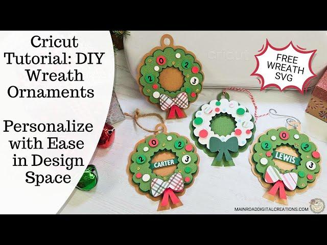 Cricut Tutorial: DIY Wreath Ornament | Free SVG Included! Learn to Personalize in Design Space