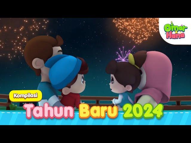 Tahun Baru 2024 Kompilasi | Omar & Hana #kisahanakislami