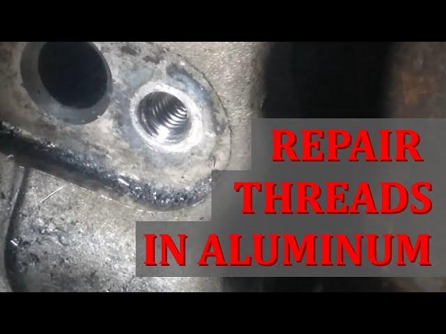 How to Repair Stripped Aluminum Threads