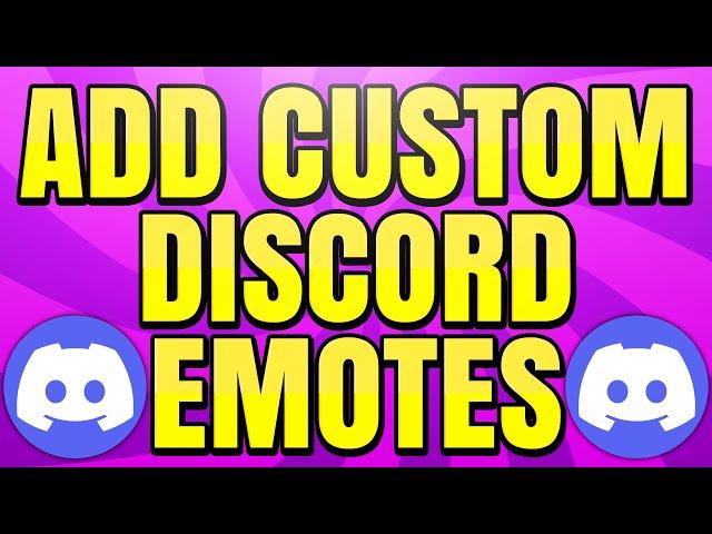 How to Upload and Add Custom Discord Emotes to Your Server