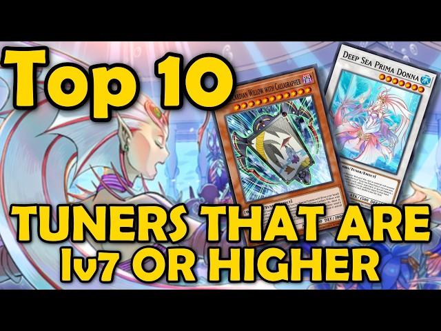 Top 10 Tuners that Are Level 7 Or Higher