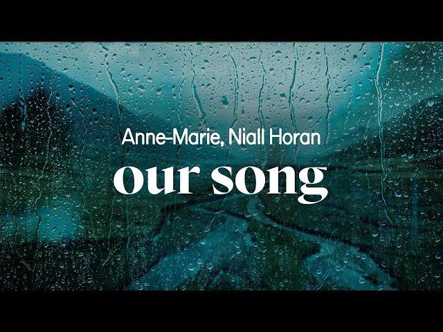 anne-marie, niall horan - our song (lyrics)