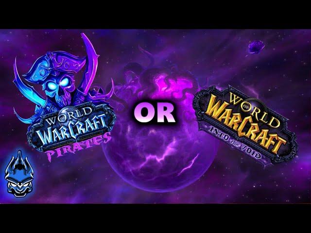 PIRATES or VOID World of Warcrafts Next Expansion