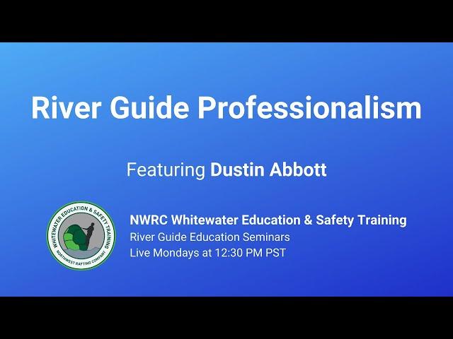 River Guide Professionalism | River Guide Education Seminars