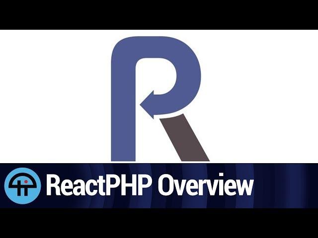 ReactPHP Overview