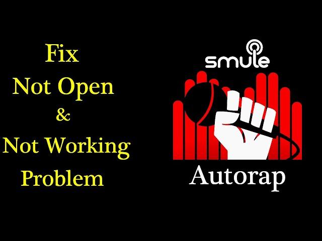 Solve AutoRap App Not Working Issue | "AutoRap" Not Open Problem in Android Phone