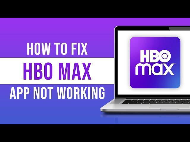 How to Fix HBO Max App Not Working (HBO Max App Not Working Fix)