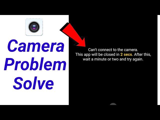 how to fix can't connect to the camera this app will be closed redmi camera problem
