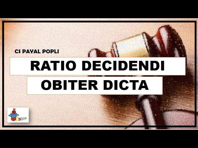 What is Ratio Decidendi? | What is Obiter Dicta? | Difference between Ratio Decidendi & Obiter Dicta