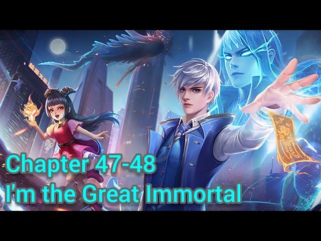 i'm the great immortal chapter 47-48 english