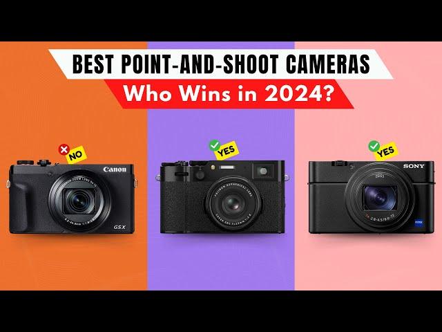 Best Point And Shoot Cameras 2024 [watch before you buy]