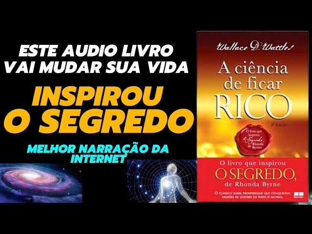 A Ciência de Ficar Rico Áudio Livro Completo Inspirou O Segrego De Rhonda Byrne | audiobook Riqueza