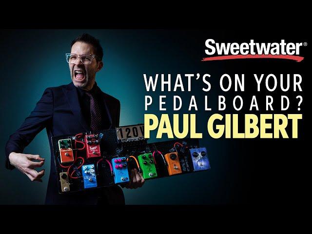 Paul Gilbert’s Pedalboard – What's on Your Pedalboard? 