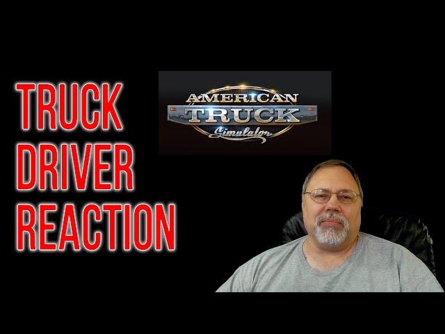 Real Trucker Reacts to American Truck Simulator