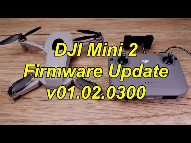 DJI Mini 2 Firmware Update v01.02.0300