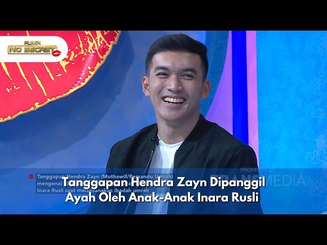 Tanggapan Hendra Zayn Dipanggil Ayah Oleh Anak-Anak Inara Rusli - RUMPI NO SECRET (13/12/24) P3