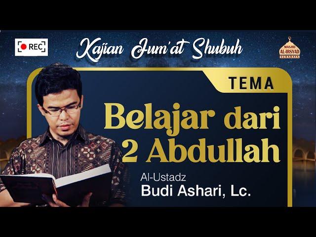  Belajar dari 2 Abdullah - Ust  Budi Ashari, Lc