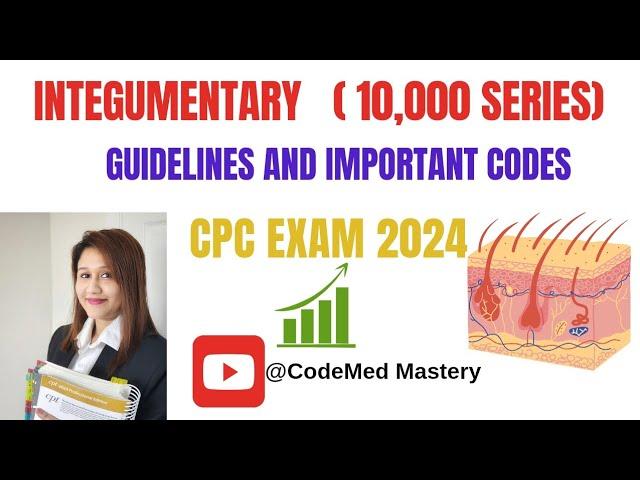 Mastering CPT Integumentary Coding: Essential Guidelines & Codes for CPC Exam Success!