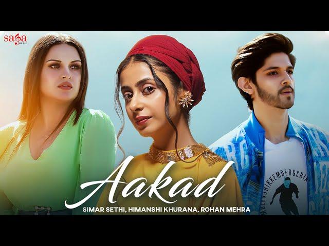 Aakad - Simar Sethi | Himanshi Khurana | Rohan Mehra | RV Singh | Vinder | New Punjabi Song 2022