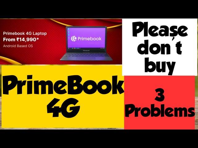 Don't Buy PrimeBook 4G || 3 Big Problems In Prime Book 4G || PrimeBook 4G Review || Pros and Cons