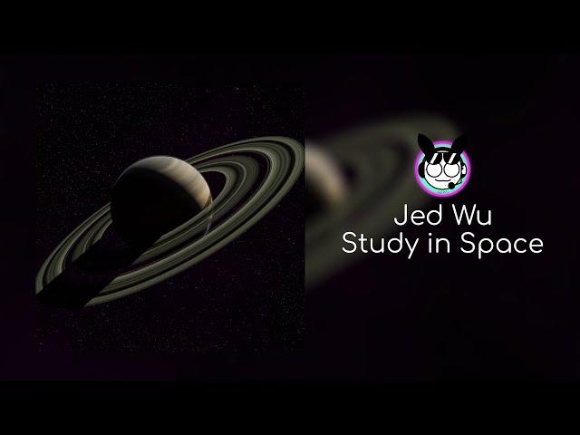 Jed Wu - Study in Space | Original Lofi Song