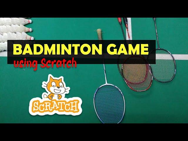 Scratch Tutorial | How to Make a Badminton Game | Part 1