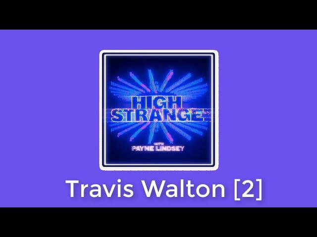 2. Travis Walton | High Strange