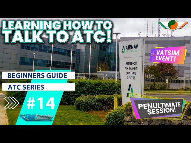 ATC Series | Part 14 | VATSIM Event: Part 1 | ATC Beginners Guide | 4K