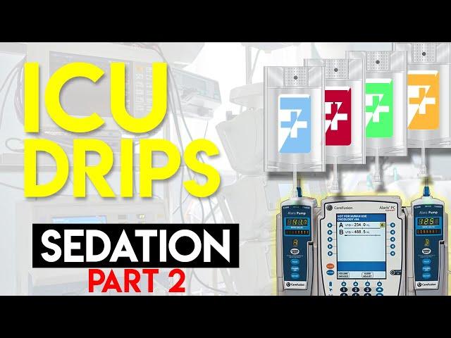 Sedation in ICU Patients (Part 2) - ICU Drips
