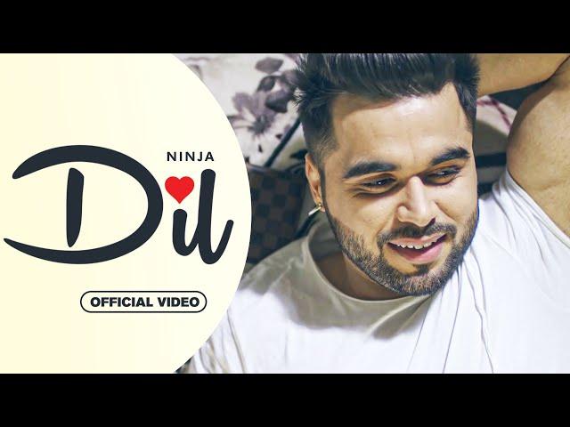 DIL (OFFCIAL VIDEO) | NINJA | FT. SARA GURPAL | LATEST PUNJABI SONG 2023 | NEW PUNJABI SONG 2023