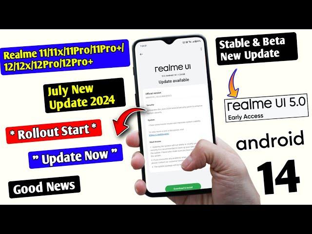 Realme 11/11x/11Pro/11Pro+/12/12x/12Pro/12Pro+ July New Update Rollout Start Good News  ~Android 14