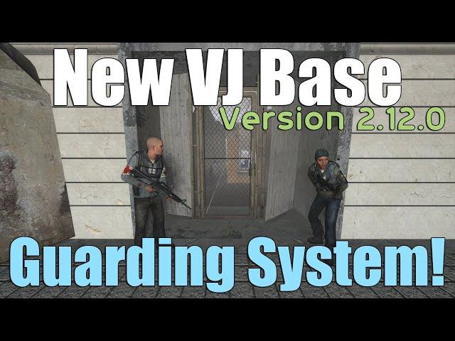 New NPC Guarding System | VJ Base