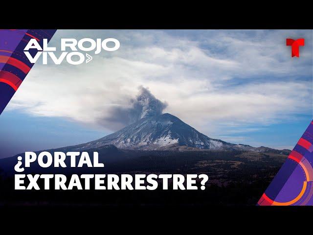 Científicos de Harvard aseguran que el volcán Popocatépetl es un portal para naves extraterrestres