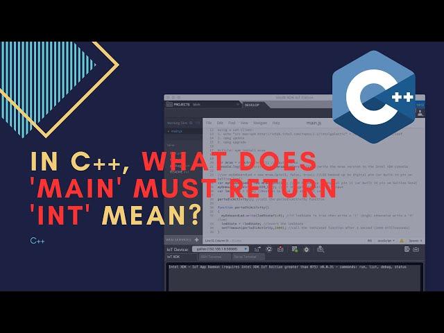 In C++, what does 'main' must return 'int' mean?