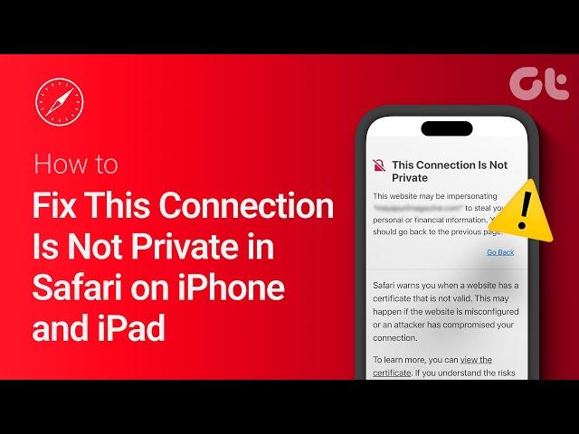 How to Fix ‘This Connection Is Not Private’ in Safari on iPhone and iPad