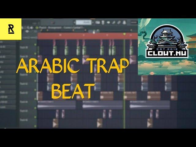 How to Arabic Trap Music like Clout/Tribal Trap Tutorial | Arabic Trap Beat  FL Studio20