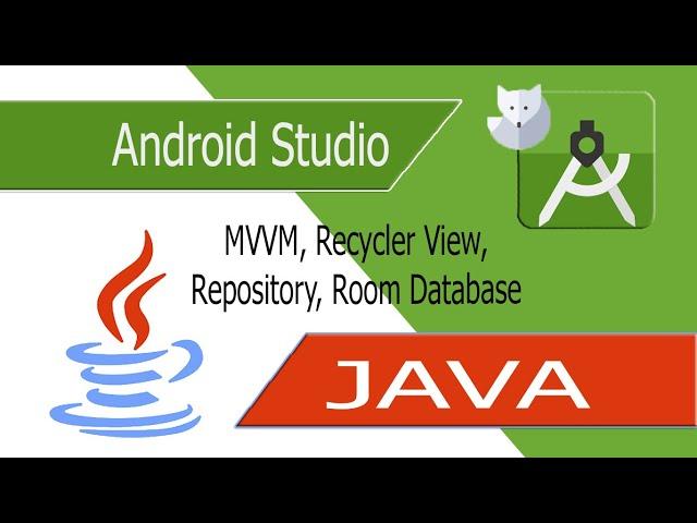 Android Studio (Java) MVVM, Recycler View, Repository, Room Database