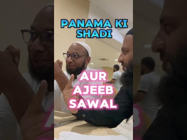 Panama ki Shaadi aur ek Ajeeb Sawal #sirajnalla