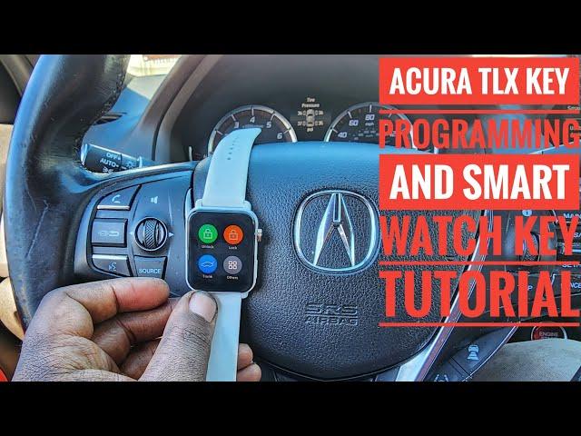 ACURA TLX SMART WATCH KEY PROGRAMMING TUTORIAL