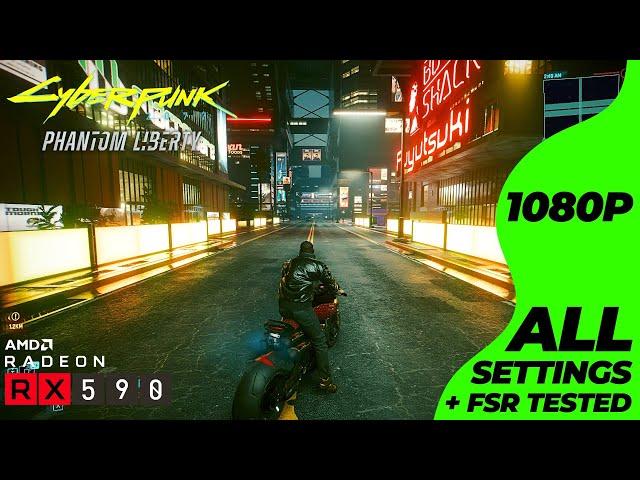 Cyberpunk 2077: Phantom Liberty - RX 590 + i7 4770 | All Settings Tested