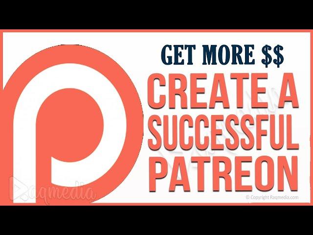 How to Create a Patreon Account & Set up a Successful Patreon page